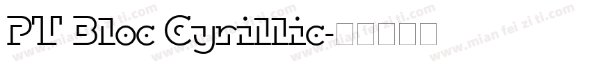 PT Bloc Cyrillic字体转换